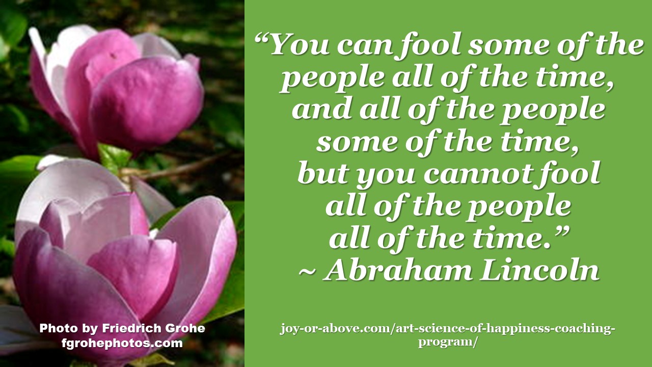 You cannot fool all the people all the time